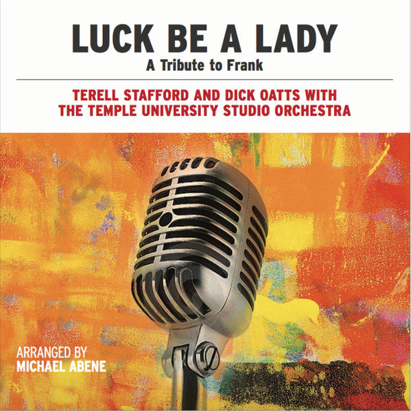 Terell Stafford, Dick Oatts, The Temple University Studio Orchestra : Luck Be A Lady (CD, Album)
