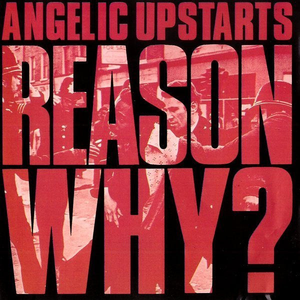 Angelic Upstarts : Reason Why? (CD, Album, RE)