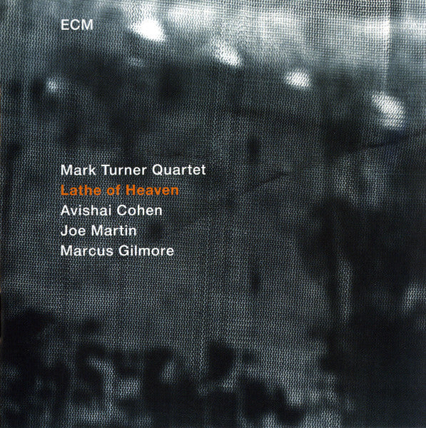 Mark Turner Quartet : Lathe Of Heaven (CD, Album)