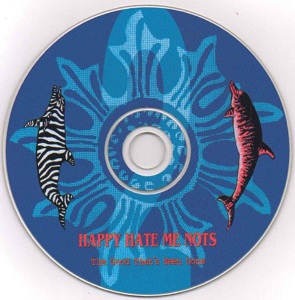 Happy Hate Me Nots : The Good That's Been Done (2xCD, Comp)
