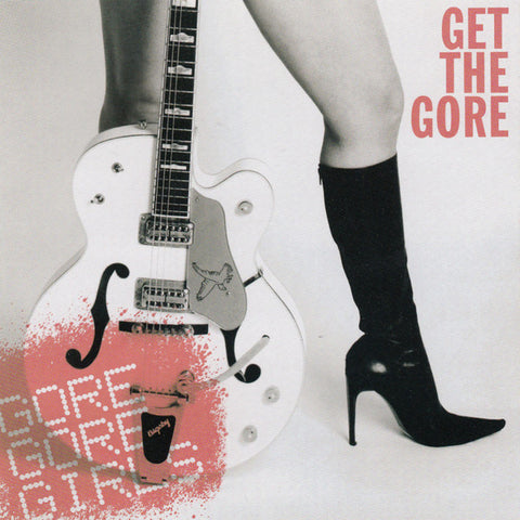 Gore Gore Girls : Get The Gore (CD, Album)