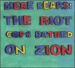 Sabertooth Zombie : Mere Bears: The Riot Cops Bathed On Zion (CD, Dig)