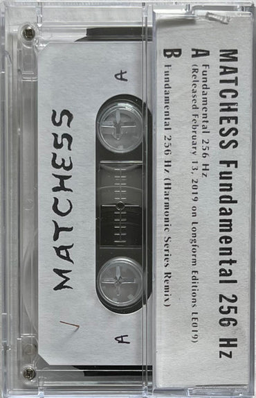 Matchess : Fundamental 256 Hz (Cass)