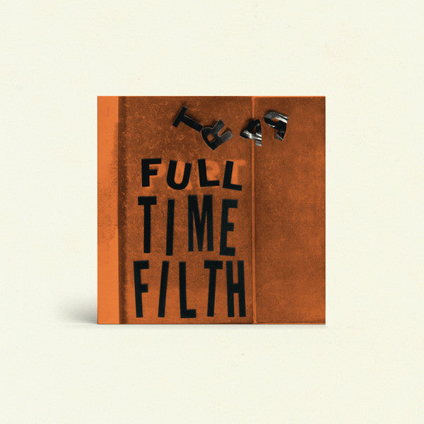 Part Time Filth : Full Time Filth (LP)