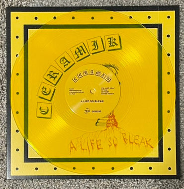 Ceramik : A Life So Bleak (12", S/Sided, Hig)