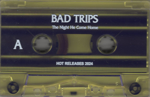 Bad Trips : The Night He Come Home (Cass, Ltd)