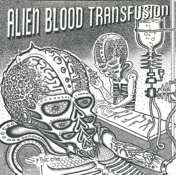 Alien Blood Transfusion : Alien Blood Transfusion (7")