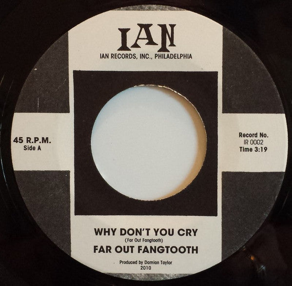 Far-Out Fangtooth : Why Don't You Cry (7", Single)