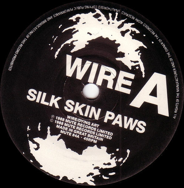 Wire : Silk Skin Paws (7", Single)