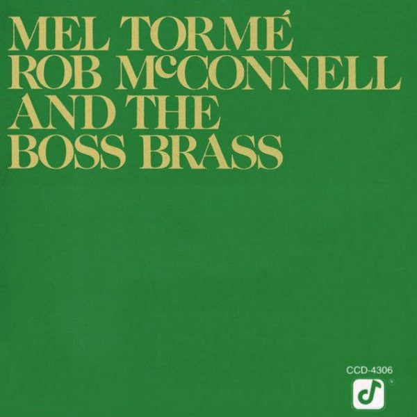 Mel Tormé, Rob McConnell & The Boss Brass : Mel Tormé - Rob McConnell And The Boss Brass (CD, Album)