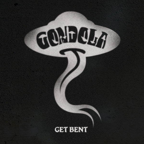 Gondola (2) : Get Bent (LP)