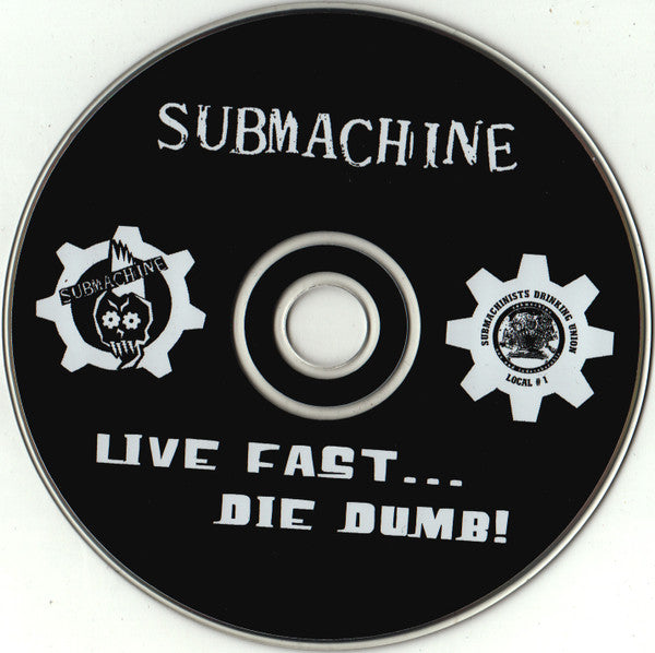 Submachine : Live Fast...Die Dumb! (CD, Album)