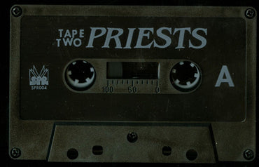 Priests (2) : Tape Two (Cass, EP, Blu)
