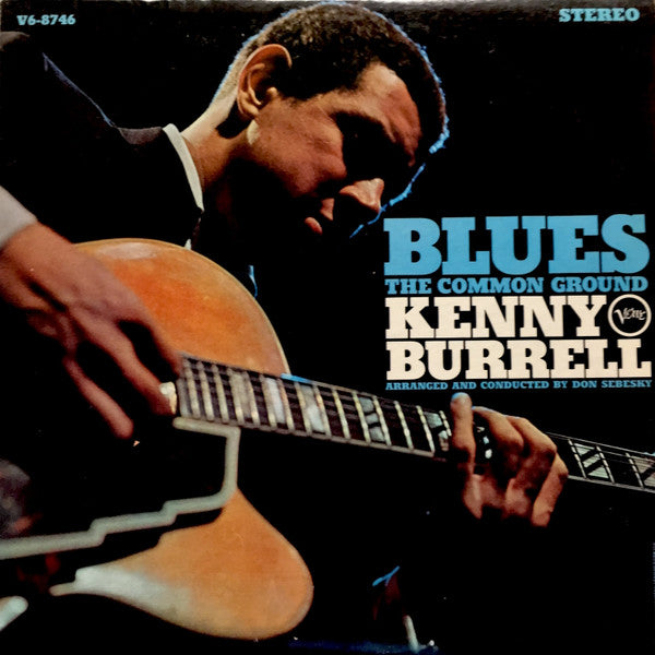 Kenny Burrell : Blues - The Common Ground (LP, Album)