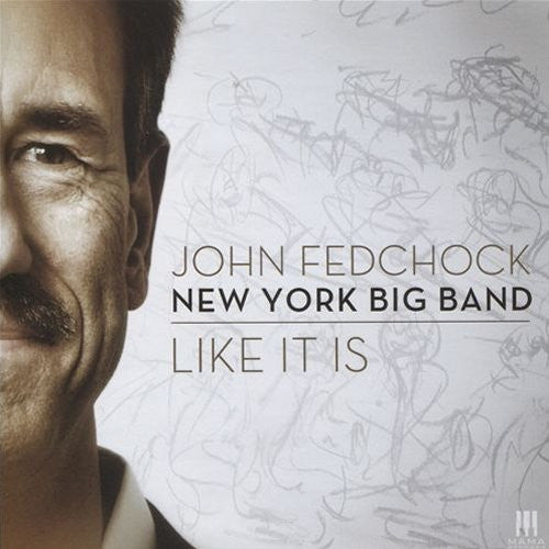 John Fedchock New York Big Band : Like It Is (CD, Album)