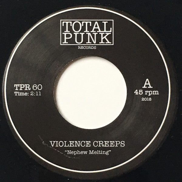 Violence Creeps : Nephew Melting (7")