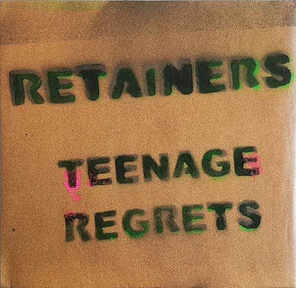 Retainers : Teenage Regrets (7")
