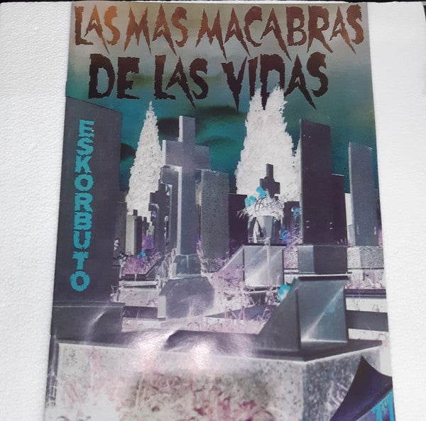 Eskorbuto : Las Mas Macabras De Las Vidas (LP, Album, RE)