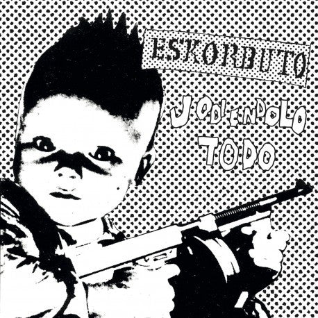 Eskorbuto : Jodiendolo Todo (LP, Album, RE)