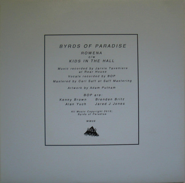 Byrds Of Paradise : Rowena / Kids In The Hall (7")