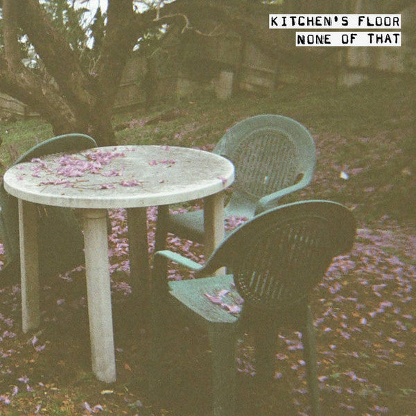 Kitchen's Floor : None Of That (LP)