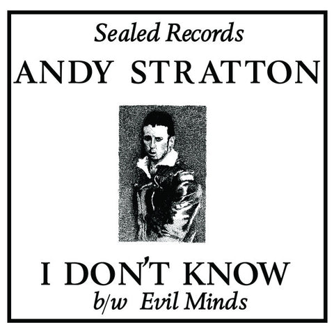 Andy Stratton : I Don't Know b/w Evil Minds (7", RE)
