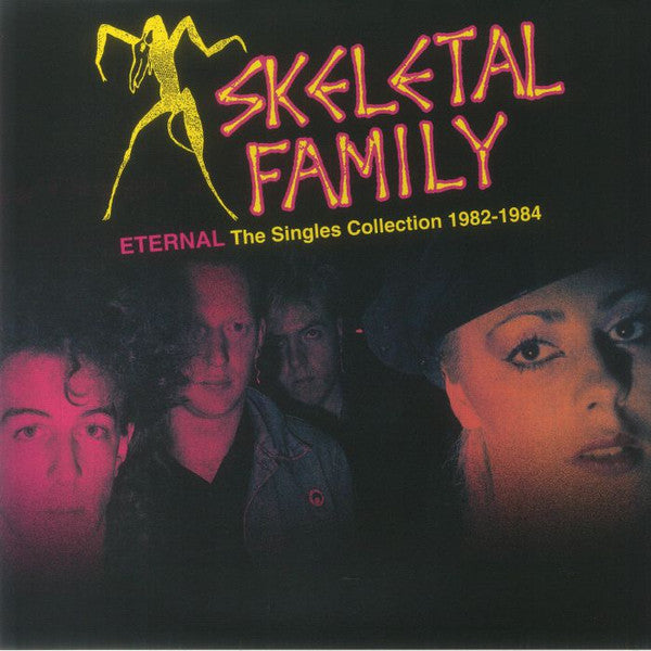 Skeletal Family : Eternal: The Singles Collection 1982-1984 (LP, Comp)