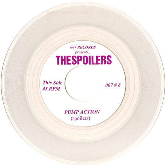 The Spoilers (4) : Pump Action B/w Lookout (7", Single, Ltd, Cle)