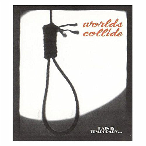 Worlds Collide (2) : Pain Is Temporary... (CD, Comp)