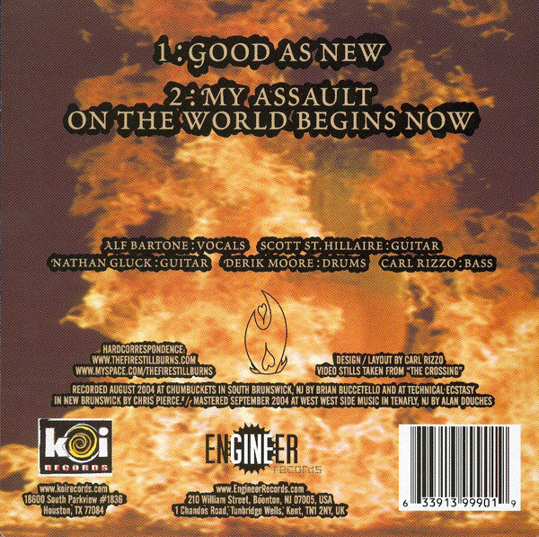 The Fire Still Burns : Good As New / My Assault On The World Begins Now (7", RP, Ora)