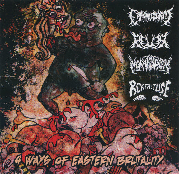 Cranial Schism / Rever (2) / Makattopsy / Rektal Tuşe : 4 Ways Of Eastern Brutality (CDr)