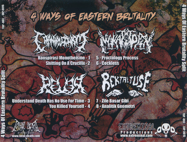 Cranial Schism / Rever (2) / Makattopsy / Rektal Tuşe : 4 Ways Of Eastern Brutality (CDr)