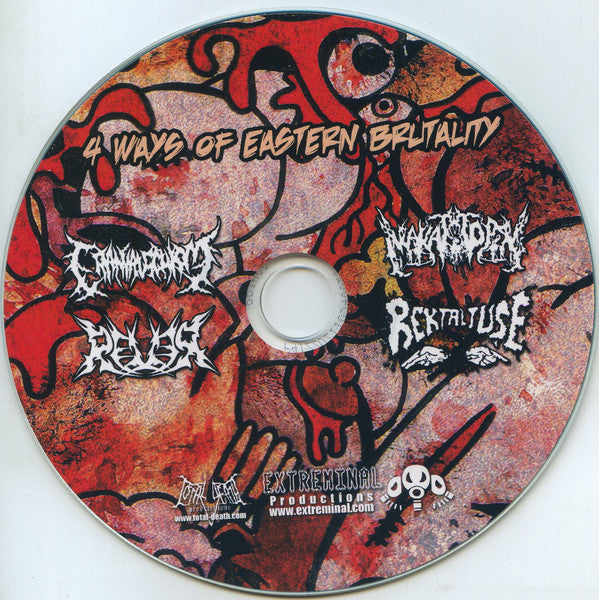 Cranial Schism / Rever (2) / Makattopsy / Rektal Tuşe : 4 Ways Of Eastern Brutality (CDr)
