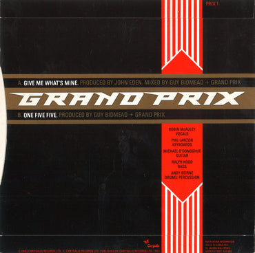 Grand Prix (2) : Give Me What's Mine (7", Single)