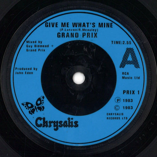 Grand Prix (2) : Give Me What's Mine (7", Single)
