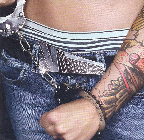 The Vibromatics : Rock 'N' Roll Crime (CD, Album)