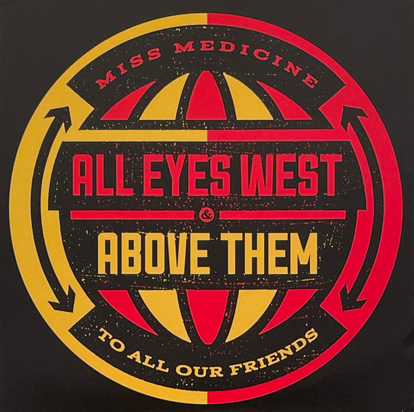 All Eyes West (2) & Above Them : Miss Medicine / To All Our Friends (7", Red)