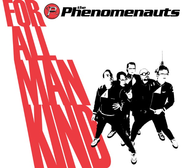 The Phenomenauts : For All Mankind (CD, Album)