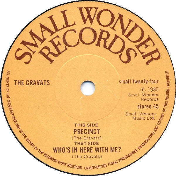 The Cravats : Precinct / Who's In Here With Me? (7")