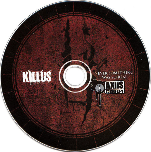 Killus : Never Something Was So Real (CD, Album, Dig)