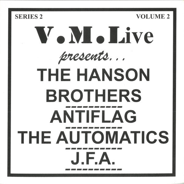 The Hanson Brothers* / Antiflag* / The Automatics (2) / J.F.A. : V.M.Live Presents... The Hanson Brothers / Antiflag / The Automatics / J.F.A. (CD, Comp)