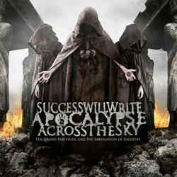 Success Will Write Apocalypse Across The Sky : The Grand Partition And The Abrogation Of Idolatry (CD, Album)