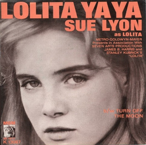 Sue Lyon : Lolita Ya Ya / Turn Off The Moon (7", Single)