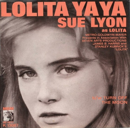 Sue Lyon : Lolita Ya Ya / Turn Off The Moon (7", Single)