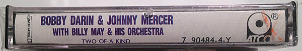 Bobby Darin & Johnny Mercer With Billy May & His Orchestra* : Two Of A Kind (Cass, Album, RE, Dol)