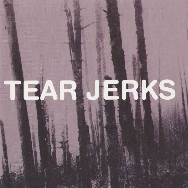 Tear Jerks : Tear Jerks (CD, Album)