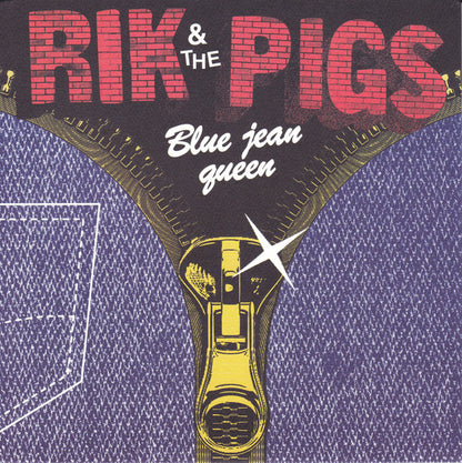 Rik & The Pigs* : Blue Jean Queen (7")