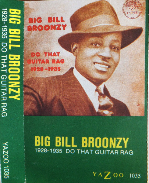 Big Bill Broonzy : 1928 - 1935 Do That Guitar Rag (Cass, Comp, RE)