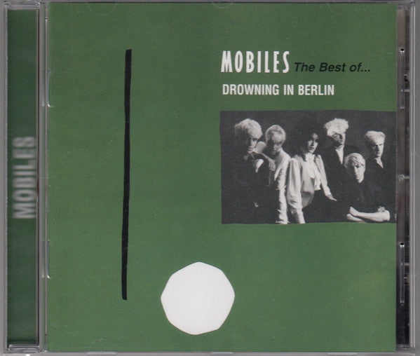 Mobiles : Drowning In Berlin: The Best Of (CD, Album, Comp)