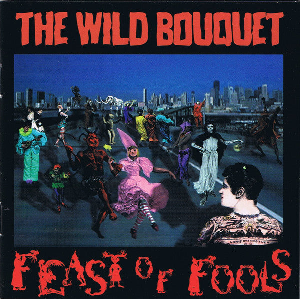 The Wild Bouquet : Feast Of Fools (CD, Album)
